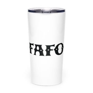 FAFO tapered stainless steel tumbler